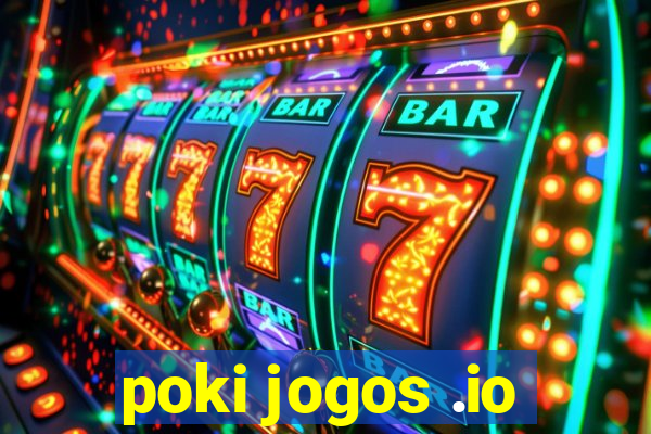 poki jogos .io