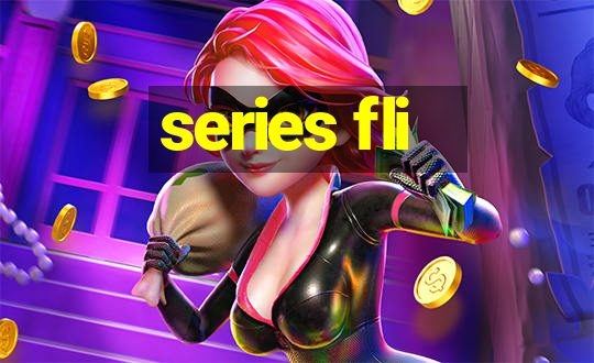 series fli