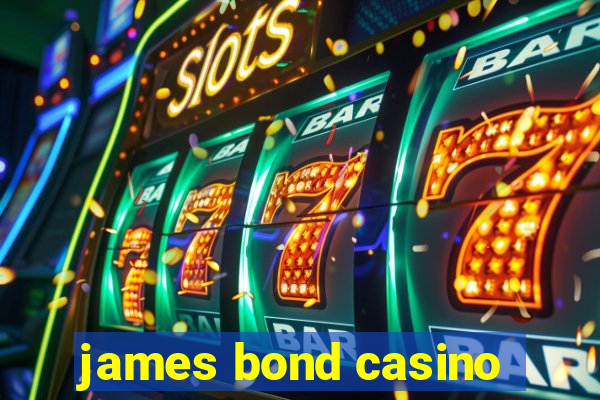 james bond casino