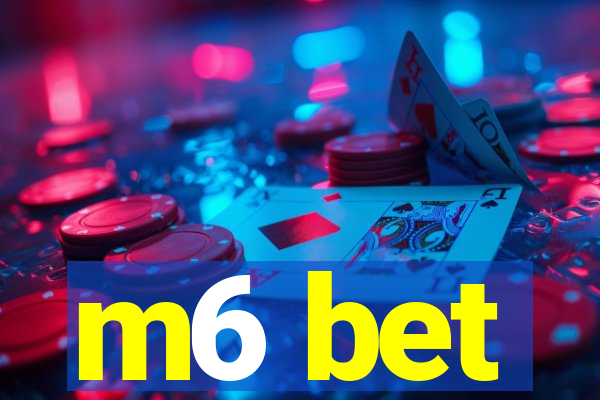 m6 bet