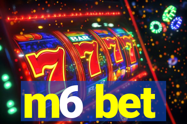 m6 bet