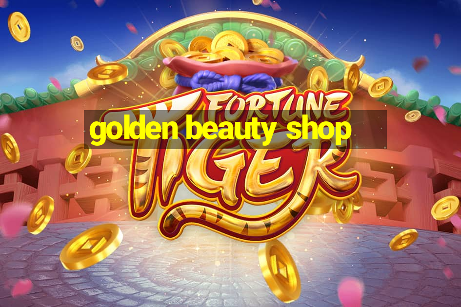 golden beauty shop