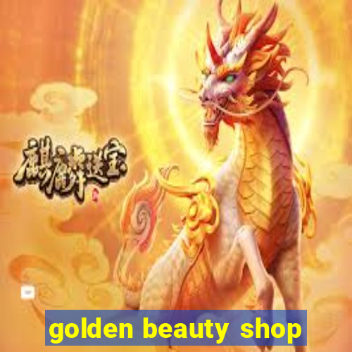 golden beauty shop