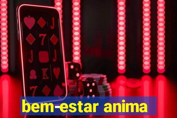 bem-estar anima