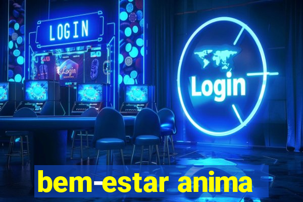 bem-estar anima