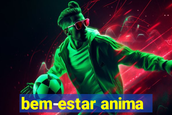 bem-estar anima