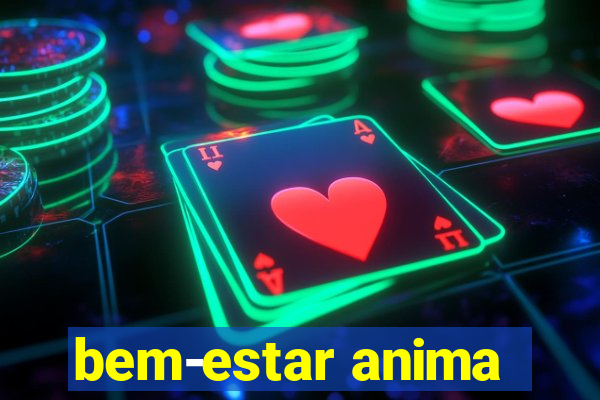 bem-estar anima