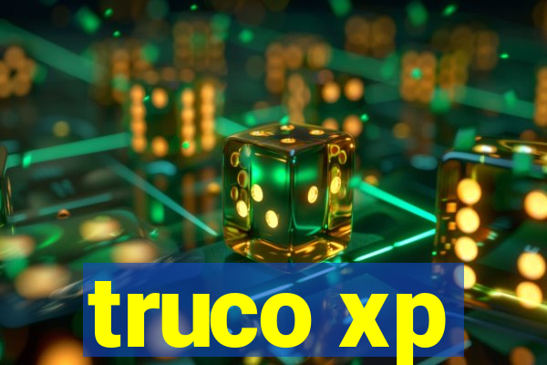 truco xp