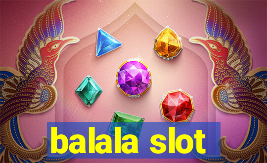 balala slot