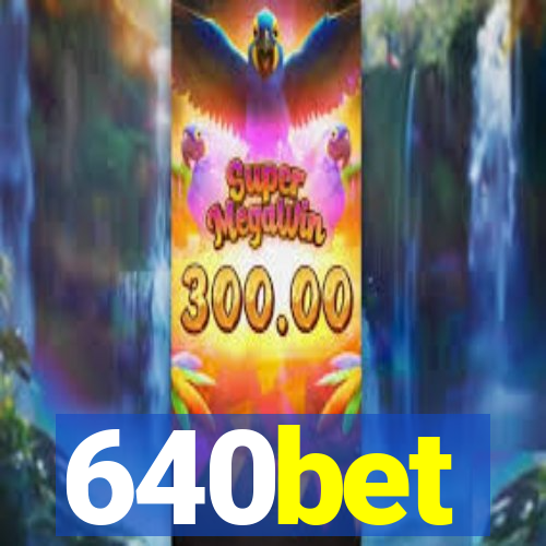 640bet