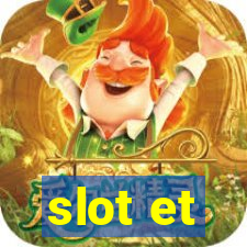 slot et