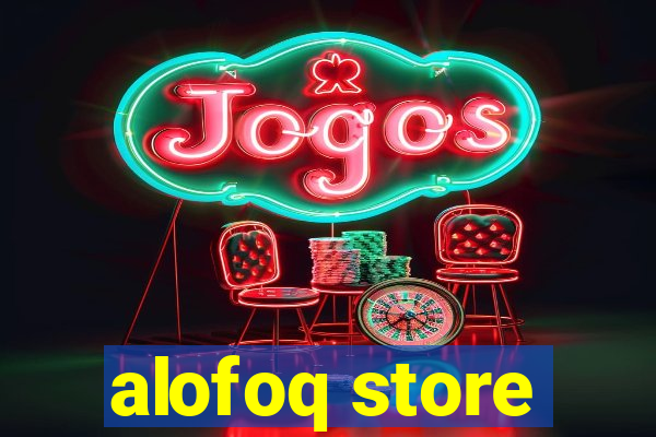 alofoq store