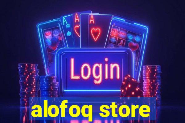 alofoq store