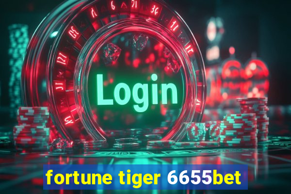 fortune tiger 6655bet