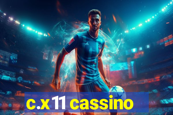 c.x11 cassino