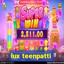 lux teenpatti