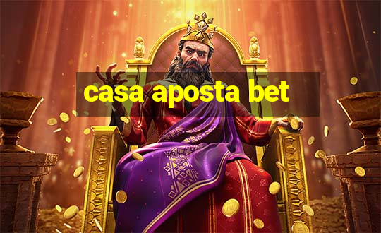 casa aposta bet