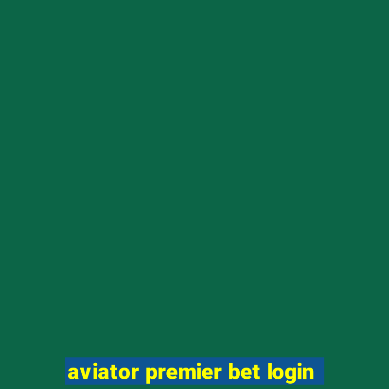 aviator premier bet login