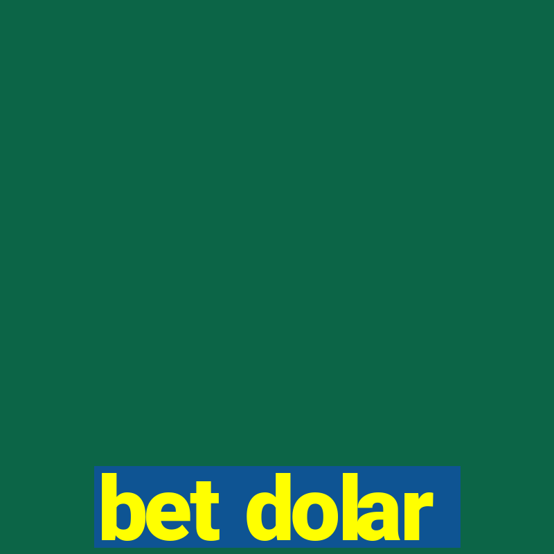 bet dolar