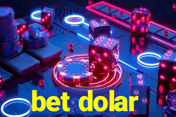 bet dolar