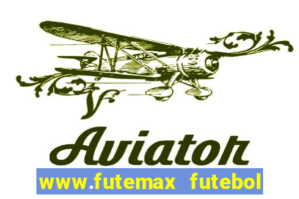 www.futemax futebol ao vivo