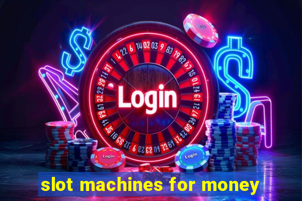 slot machines for money