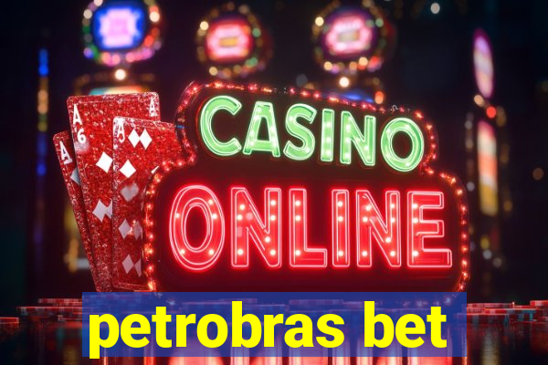 petrobras bet