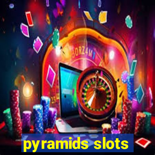 pyramids slots