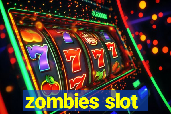 zombies slot