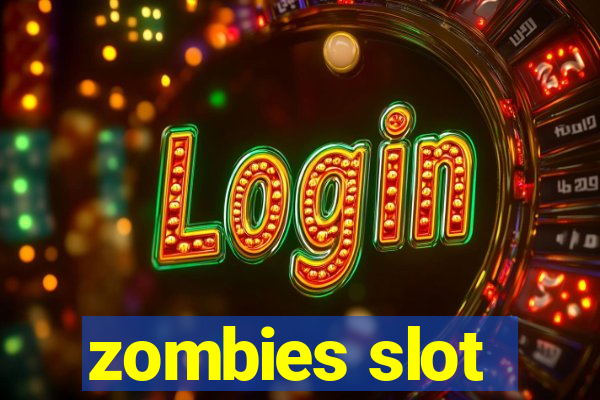 zombies slot