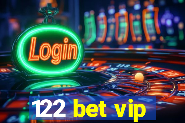 122 bet vip