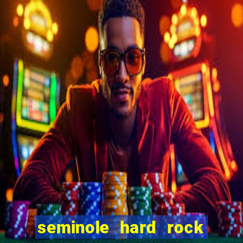 seminole hard rock hotel & casino hollywood