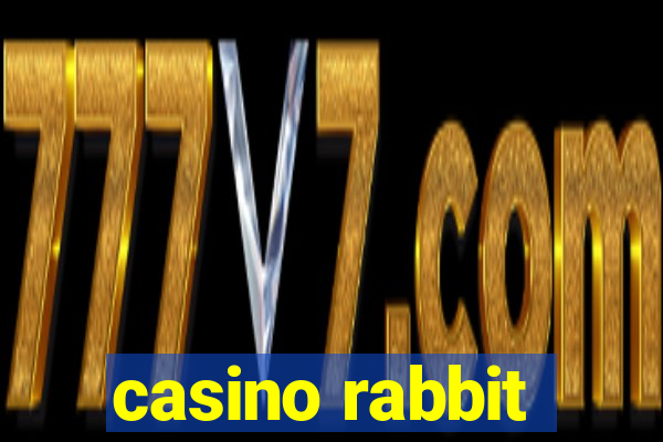 casino rabbit