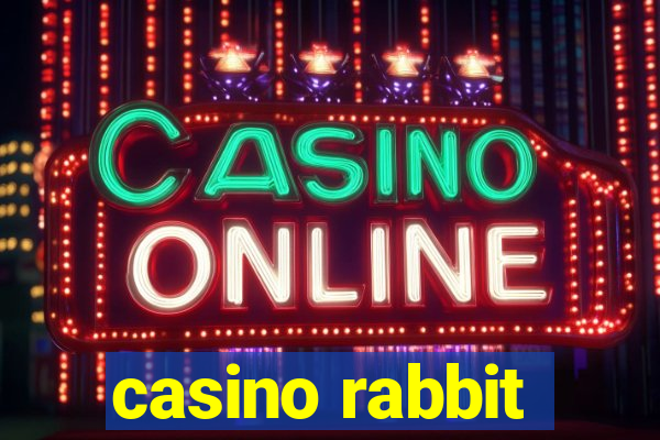 casino rabbit