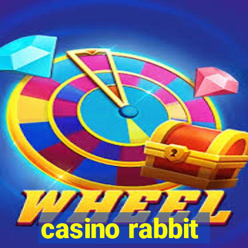 casino rabbit