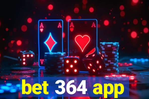 bet 364 app