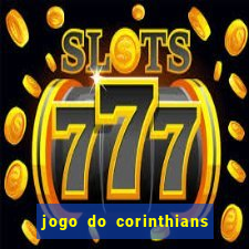 jogo do corinthians contra botafogo