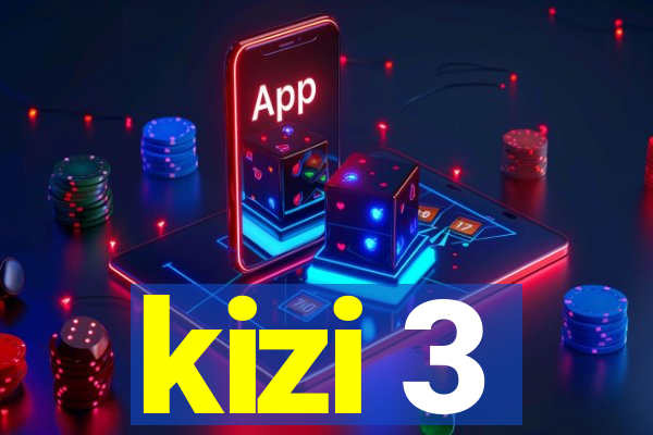 kizi 3