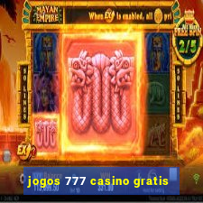 jogos 777 casino gratis