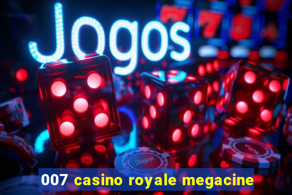 007 casino royale megacine