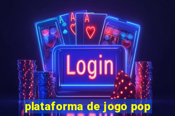 plataforma de jogo pop