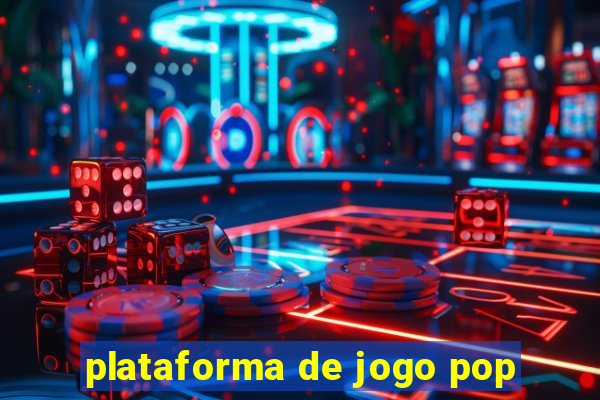 plataforma de jogo pop