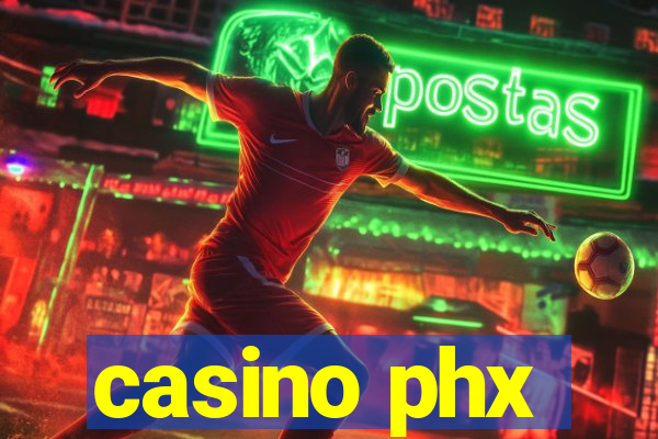 casino phx