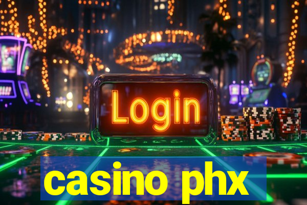 casino phx