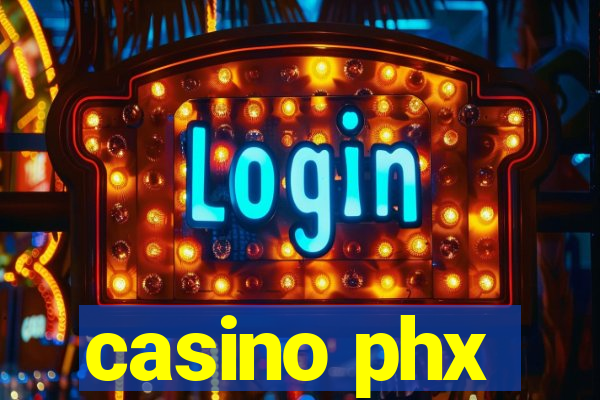 casino phx