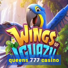 queens 777 casino