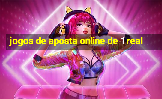 jogos de aposta online de 1 real