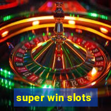 super win slots