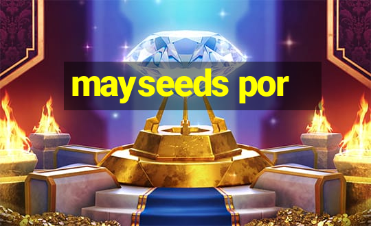 mayseeds por