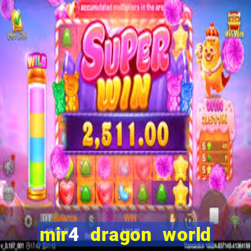 mir4 dragon world private server